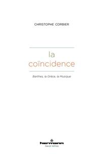 Christophe Corbier, La co�ncidence. Barthes, la Gr�ce, la Musique